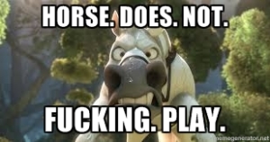 Horse does not fucking play